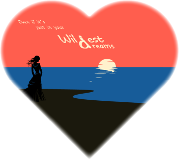 Just In Your Wildest Dreams